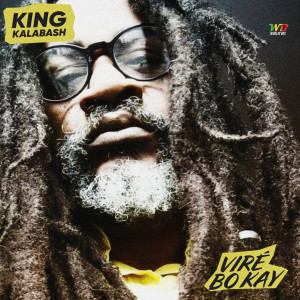 Listen to Viré bo kay song with lyrics from King Kalabash