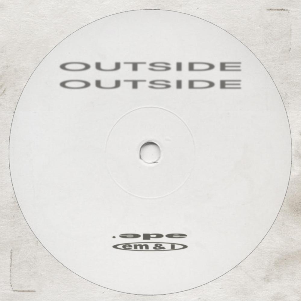 outside (feat. em & I)