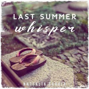 Nattalia Sarria的專輯Last Summer Whisper (From "Anri")