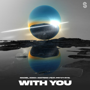 Listen to With You (Extended Mix) song with lyrics from Maciel