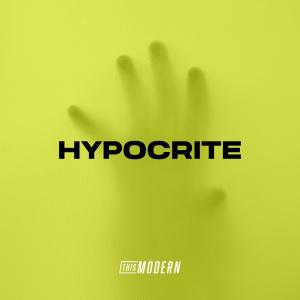 อัลบัม Hypocrite ศิลปิน This Modern