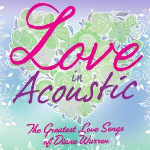 Toto Sorioso的專輯Love In Acoustic: The Greatest Love Songs Of Diane Warren