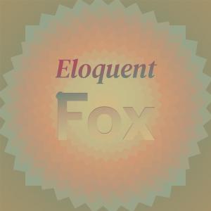 Various Artists的專輯Eloquent Fox