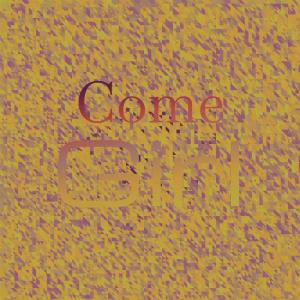 Listen to Come Girl song with lyrics from the Gurus