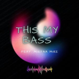 Planthum的專輯This my bass (feat. Mistaa mike)