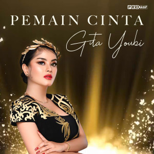 收聽Gita Youbi的Pemain Cinta歌詞歌曲