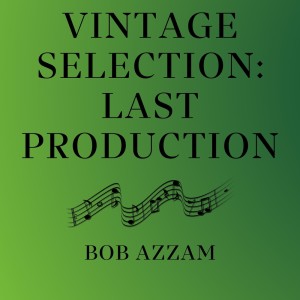 Album Vintage Selection: Last Production (2021 Remastered) from Bob Azzam