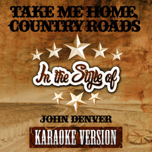 收聽Ameritz Audio Karaoke的Take Me Home, Country Roads (In the Style of John Denver) [Karaoke Version] (Karaoke Version)歌詞歌曲
