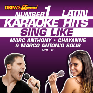 Reyes De Cancion的專輯Drew's Famous #1 Latin Karaoke Hits: Sing Like Marc Anthony, Chayanne & Marco Antonio Solis, Vol. 2