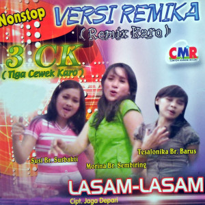 Dengarkan Remix Karo 3 Cewek Karo Lasam Lasam lagu dari Morina Br Sembiring dengan lirik