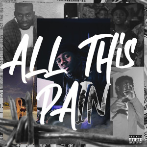 Album All This Pain (Explicit) from UnordinaryIzz