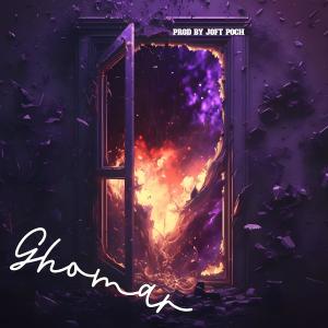 ดาวน์โหลดและฟังเพลง Ghomar (Explicit) พร้อมเนื้อเพลงจาก Joft Poch