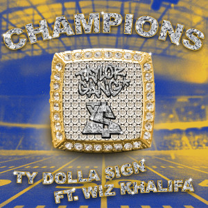 ดาวน์โหลดและฟังเพลง Champions (feat. Wiz Khalifa) (Explicit) พร้อมเนื้อเพลงจาก Ty Dolla $ign