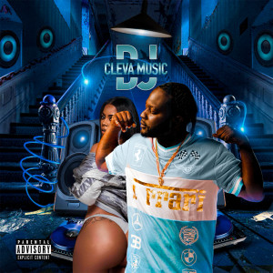 ดาวน์โหลดและฟังเพลง DJ (Explicit) พร้อมเนื้อเพลงจาก Cleva Music