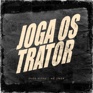 Album Joga Os Trator from MC Twor
