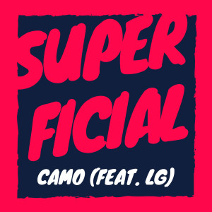 Listen to Superficial (Explicit) song with lyrics from Camo