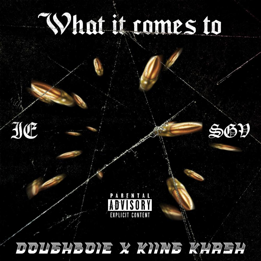 What It Comes To (feat. Kiing Khash) (Explicit)