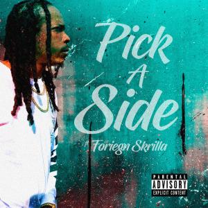 收聽Disko Boogie的Pick a Side (feat. Foreign Skrilla) (Explicit)歌詞歌曲