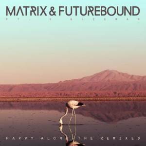 ดาวน์โหลดและฟังเพลง Happy Alone (feat. V. Bozeman) (M & F's Cheap Thrills Mix) พร้อมเนื้อเพลงจาก Matrix & Futurebound