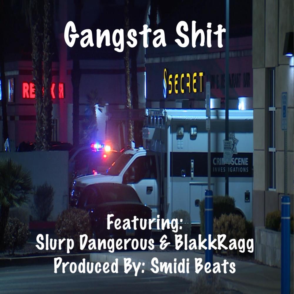Gangsta **** (feat. Slurp Dangerous & BlakkRagg) (Explicit)