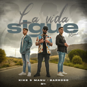 Listen to La Vida Sigue (Remix) song with lyrics from Kike & Manu