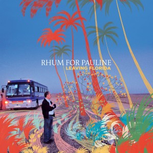 收聽Rhum For Pauline的Florida歌詞歌曲