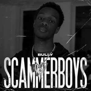 Bully的专辑Scammerboys (Explicit)
