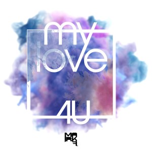 ดาวน์โหลดและฟังเพลง My Love for You พร้อมเนื้อเพลงจาก Mark F.