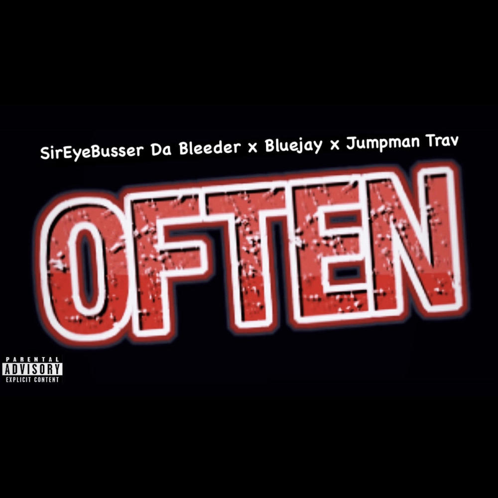 Often (feat. BluejayWangTeam & Jumpman Trav) (Explicit)