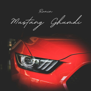 Ronin的專輯Mustang Ghumdi