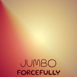 Album Jumbo Forcefully from Various