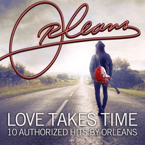 Orleans的專輯Love Takes Time 10 Authorized Hits by Orleans