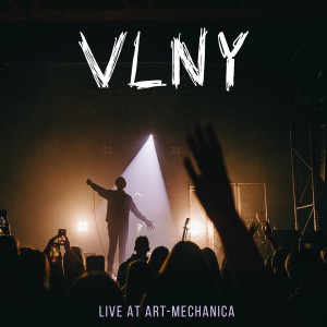 Live at Art-Mechanica dari VLNY