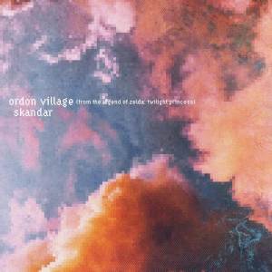 Skandar的專輯Ordon Village (from "The Legend of Zelda: Twilight Princess")
