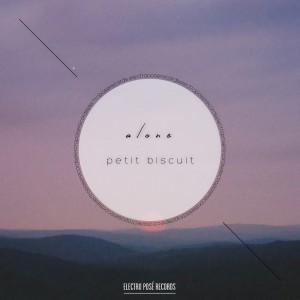 Listen to Alone song with lyrics from Petit Biscuit