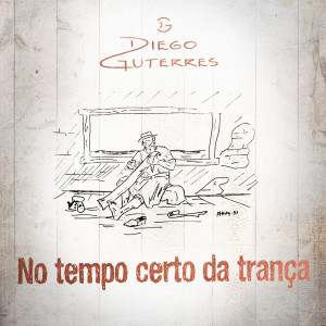 收听Diego Guterres的No Tempo Certo da Trança歌词歌曲