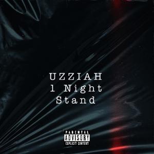 收聽Uzziah的1 NIGHT STAND歌詞歌曲