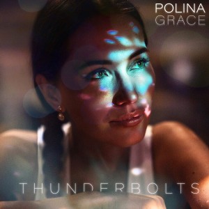 ดาวน์โหลดและฟังเพลง Thunderbolts พร้อมเนื้อเพลงจาก Polina Grace