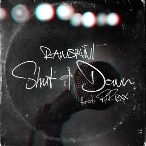 Rawsrvnt的專輯Shut It Down (feat. PyRexx)