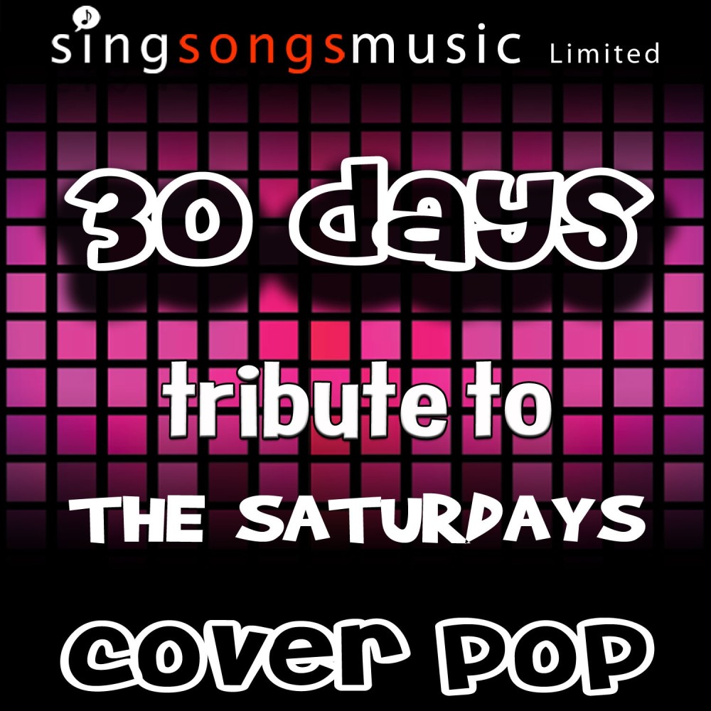 30 Days (Tribute to The Saturdays)