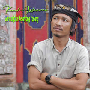 ดาวน์โหลดและฟังเพลง Memanjakin Keranjang Padang พร้อมเนื้อเพลงจาก Keweh Astrawan