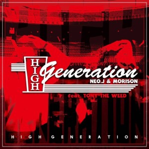 Album HIGH GENERATION (feat. TONY THE WEED) from NEO.J