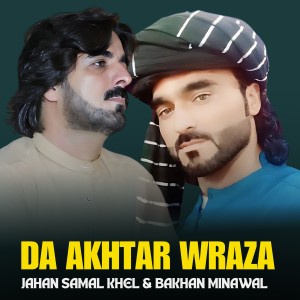 Listen to Da Akhtar Wraza song with lyrics from Bakhan Minawal