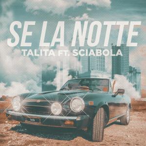 ดาวน์โหลดและฟังเพลง Se La Notte พร้อมเนื้อเพลงจาก Talita