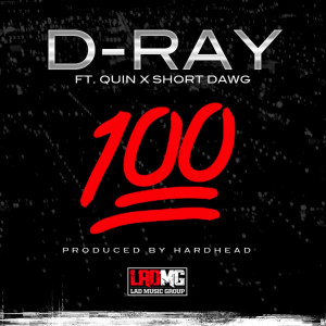 Album 100 (feat. Quin & Short Dawg) (Explicit) oleh D-Ray