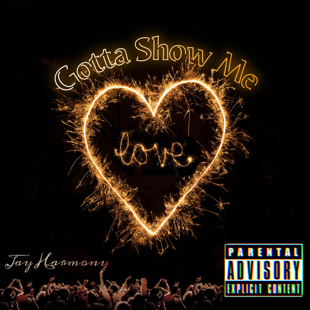 Gotta Show Me Love (Explicit)