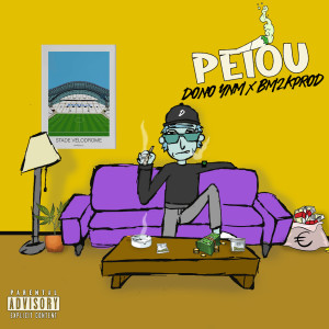 Listen to PETOU (Explicit) song with lyrics from BM2KPROD