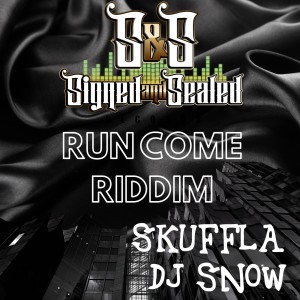 收听Skuffla的Run Come Riddim (Run Come Riddim)歌词歌曲