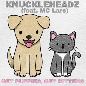 MC Lars的专辑Get Puppies, Get Kittens