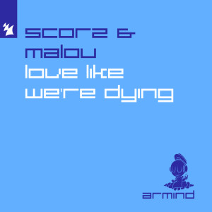 Scorz的专辑Love Like We're Dying